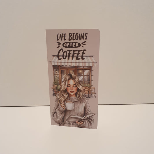 Life begins after Coffee