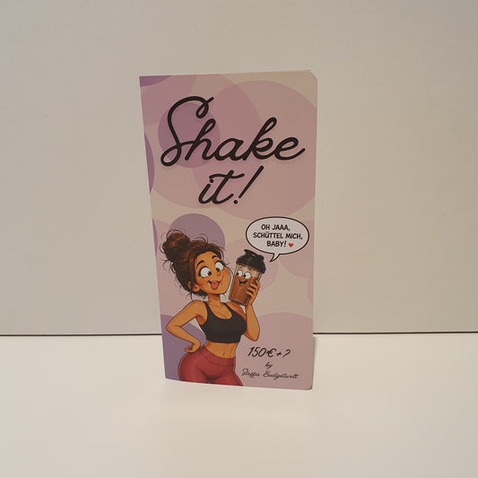 Shake it!
